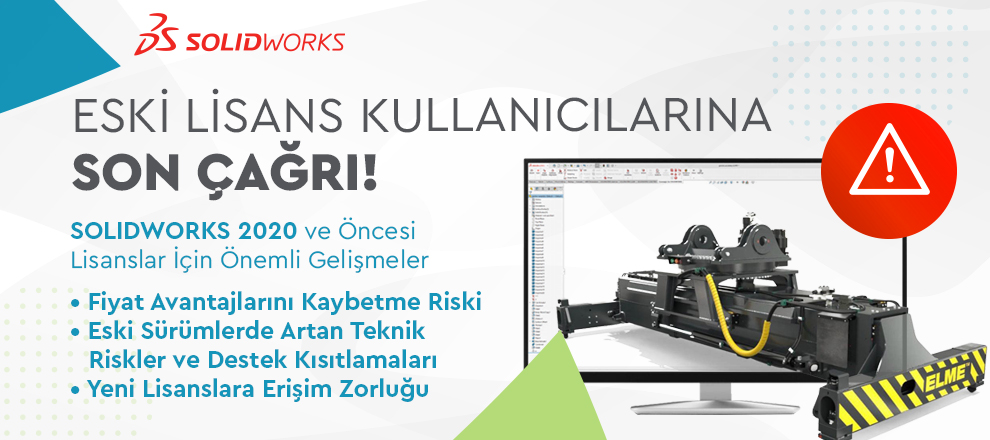 SolidWorks 2020 ve Öncesi Lisanslar İçin Önemli Gelişmeler