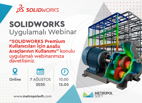 Uygulamalı Webinar: SOLIDWORKS Premium Kullanıcıları İçin Analiz Araçlarının Kullanımı