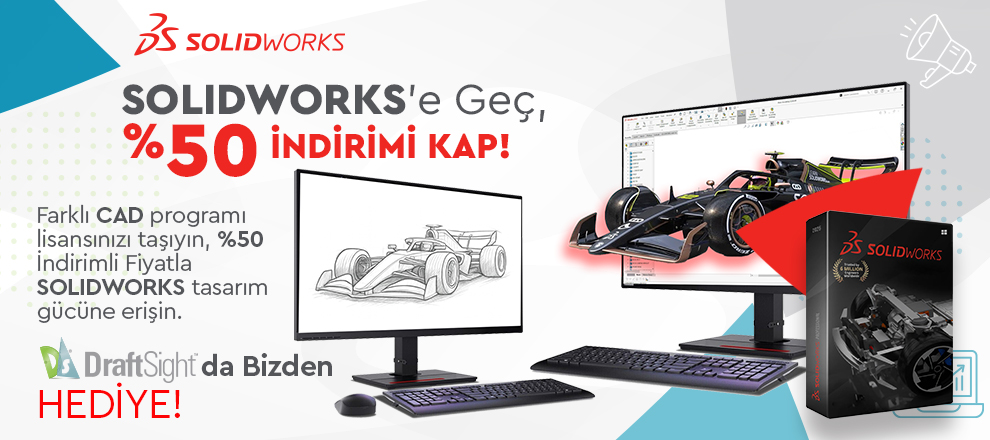 SOLIDWORKS’e Geç, %50 İndirimi Kap DraftSight da Bizden HEDİYE! SOLIDWORKS’e Geç, %50 İndirimi Kap DraftSight da Bizden HEDİYE!