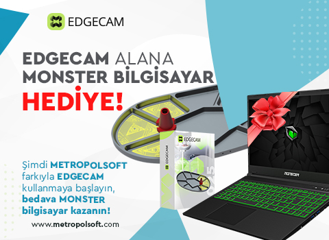 EDGECAM Alana, Performans Canavarı Monster Notebook HEDİYE!