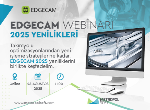 Webinar: EDGECAM 2025 Yenilikleri