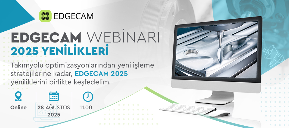 Webinar: EDGECAM 2025 Yenilikleri