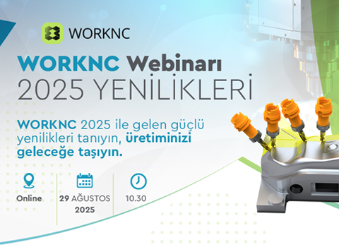 Webinar: WORKNC 2025 Yenilikleri
