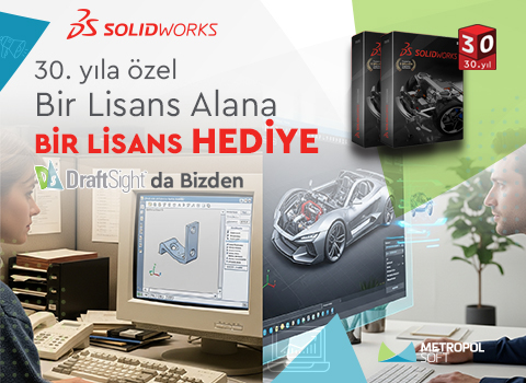 SOLIDWORKS Lisans Alana, 2. Lisans Hediye + DraftSight da Bizden!
