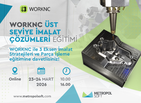 WORKNC ile Üst Seviye İmalat Çözümleri, 3 Eksen Parça İşleme | Ücretsiz Online Eğitim