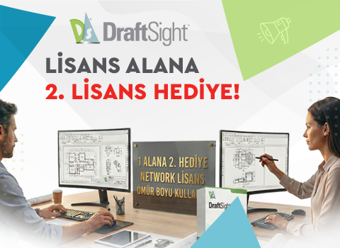 DraftSight Kalıcı Lisanslarda Yılın Fırsatı: 1 Alana 2. Lisans Hediye!