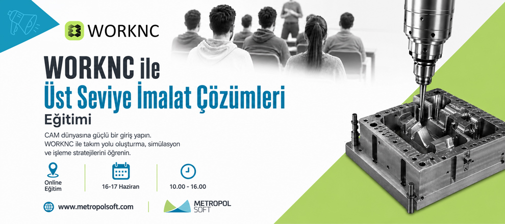 WORKNC ile Üst Seviye İmalat Çözümleri Online Eğitimi
