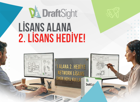 DraftSight Kalıcı Lisanslarda Yılın Fırsatı: 1 Alana 2. Lisans Hediye!
