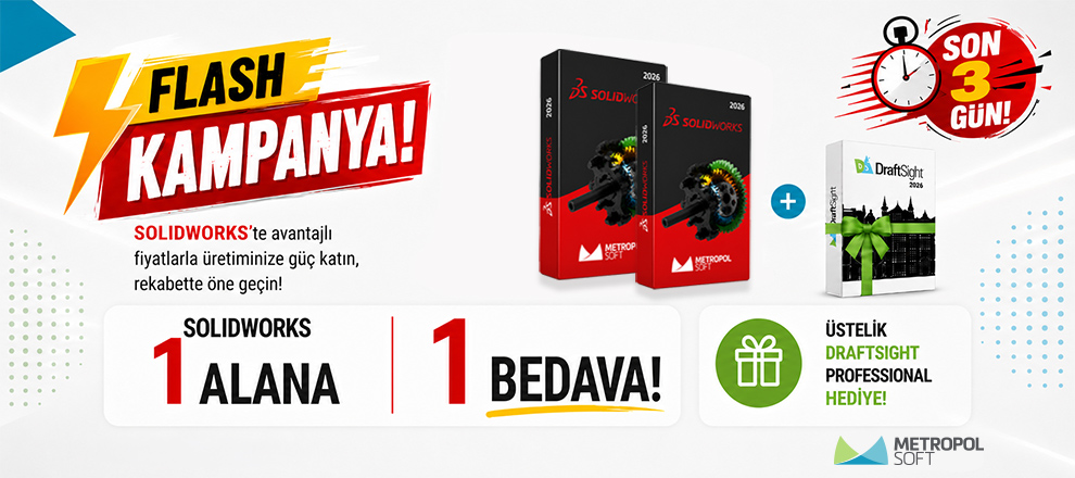 SOLIDWORKS’te Bir Alana Bir Bedava + DraftSight Hediye!