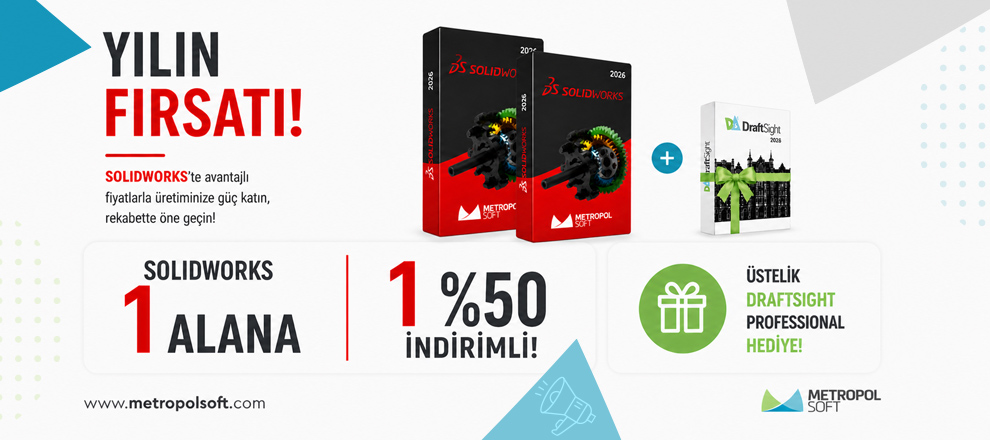 SOLIDWORKS Bir Lisans Alana İkincisi %50 İndirimli + DraftSight Hediye!