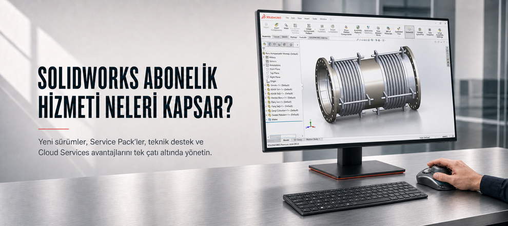 SOLIDWORKS Abonelik Hizmeti Nedir? Kapsamı, Avantajları ve Yenileme Süreci solidworks abonelik hizmeti neleri kapsar